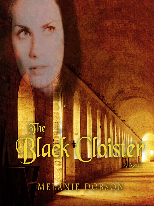 Title details for The Black Cloister by Melanie Dobson - Available